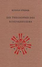 Die Theosophie des Rosenkreuzers