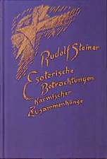 Esoterische Betrachtungen III karmischer Zusammenhänge
