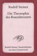 Die Theosophie des Rosenkreuzers