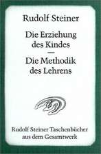 Die Erziehung des Kindes / Die Methodik des Lehrens