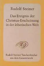 Das Ereignis der Christus-Erscheinung in der ätherischen Welt