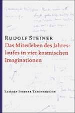 Das Miterleben des Jahreslaufes in vier kosmischen Imaginationen