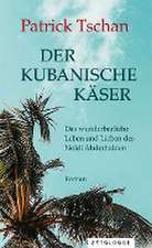 Der kubanische Käser