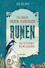 Das große Hexen-Handbuch Runen. Die alte Kunst der Weissagung