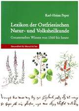 Lexikon der Ostfriesischen Natur- und Volksheilkunde