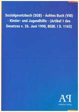 Sozialgesetzbuch (SGB) - Achtes Buch (VIII) - Kinder- und Jugendhilfe - (Artikel 1 des Gesetzes v. 26. Juni 1990, BGBl. I S. 1163)