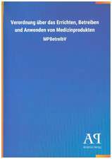 Verordnung über das Errichten, Betreiben und Anwenden von Medizinprodukten