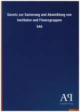 Gesetz zur Sanierung und Abwicklung von Instituten und Finanzgruppen