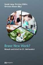 Brave New Work?