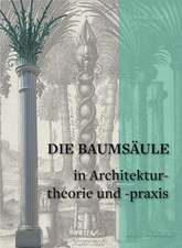 Die Baumsäule in Architekturtheorie und-praxis