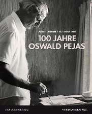 100 Jahre Oswald Pejas