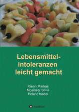 Lebensmittelintoleranzen Leicht Gemacht: Korper