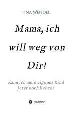 Mama, Ich Will Weg Von Dir!: Hamburg - Schanghai - Hamburg