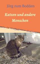 Katzen Und Andere Menschen: Hamburg - Schanghai - Hamburg