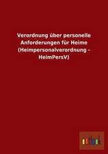 Verordnung über personelle Anforderungen für Heime (Heimpersonalverordnung - HeimPersV)