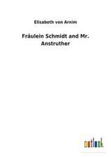 Fraulein Schmidt and Mr. Anstruther