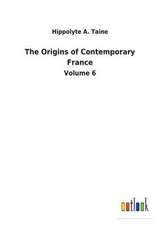 The Origins of Contemporary France