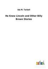 He Knew Lincoln and Other Billy Brown Stories