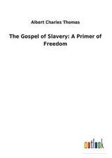 The Gospel of Slavery