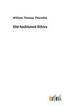 Old-Fashioned Ethics