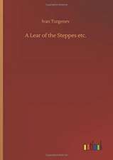 A Lear of the Steppes etc.