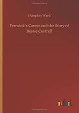 Fenwick´s Career and the Story of Bessie Costrell