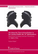 Die deutsche Übersetzungskultur in der zweiten Hälfte des 18. Jahrhunderts