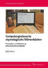 Computergesteuerte etymologische Wörterbücher