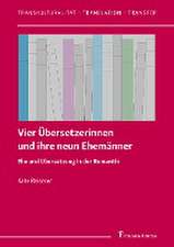 Vier Übersetzerinnen und ihre neun Ehemänner