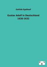 Gustav Adolf in Deutschland 1630-1632