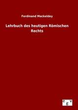 Lehrbuch Des Heutigen Romischen Rechts