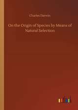 On the Origin of Species by Means of Natural Selection