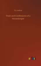 Trials and Confessions of a Housekeeper