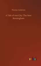 A Tale of one City: The New Birmingham