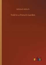 Told in a French Garden