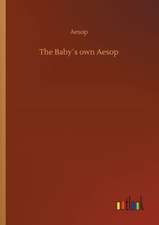 The Baby´s own Aesop