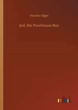 Jed, the Poorhouse Boy