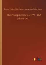 The Philippine Islands, 14931898