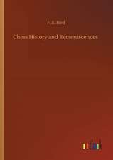 Chess History and Remeniscences