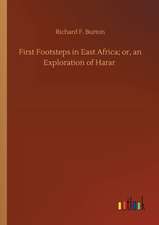 First Footsteps in East Africa; or, an Exploration of Harar