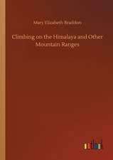 Climbing on the Himalaya and Other Mountain Ranges