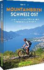 Mountainbiken Schweiz Ost