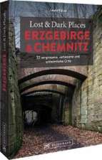 Lost & Dark Places Erzgebirge u. Chemnitz