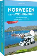 Norwegen mit dem Wohnmobil Die schönsten Routen zwischen Südkap und Nordkap