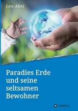 Paradies Erde Und Seine Seltsamen Bewohner: Siebenjahriger Krieg Und Folgezeit Bis 1778