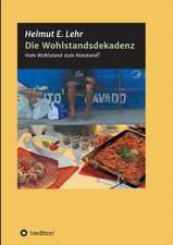 Die Wohlstandsdekadenz