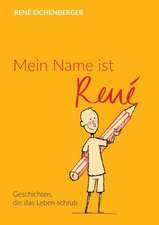 Mein Name ist René