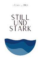 Still und stark