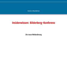 Insiderwissen: Bilderberg-Konferenz