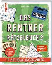 Das Rentner-Rätselbuch 2 - 19 aktuelle Rätselarten mit Nostalgie-Effekt